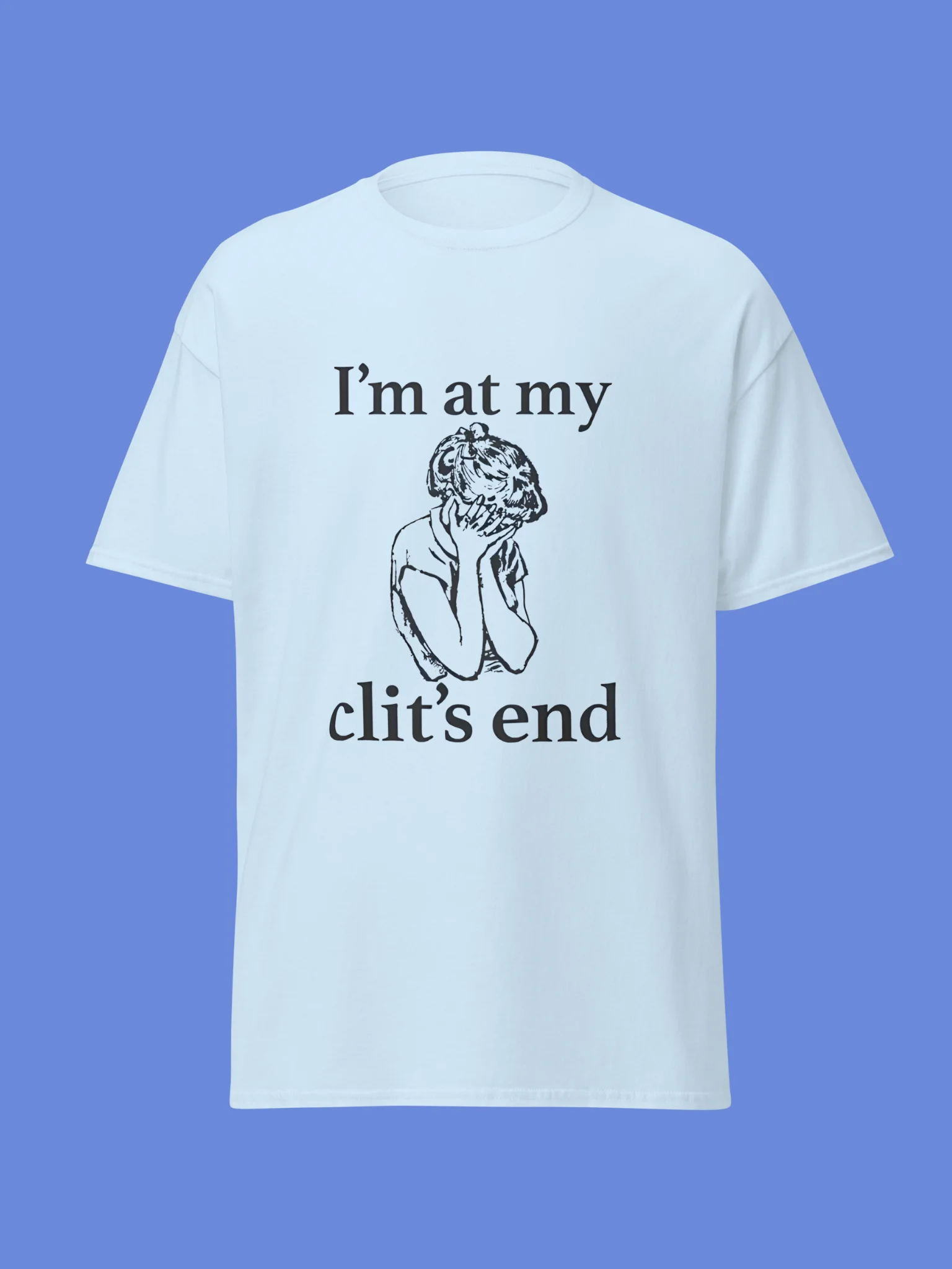 I’m At My Clit’s End Shirt product image (7)