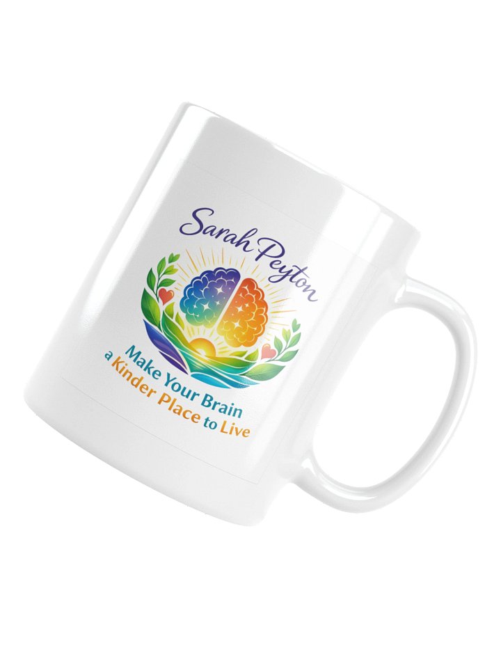 Sarah Peyton - Make Your Brain a Kinder Place to Live Scholarship Mug product image (1)