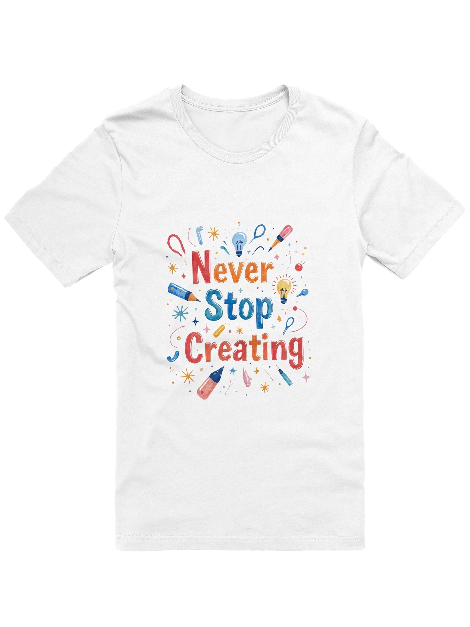 Never Stop Creating Inspirational T-Shirt product image (1)