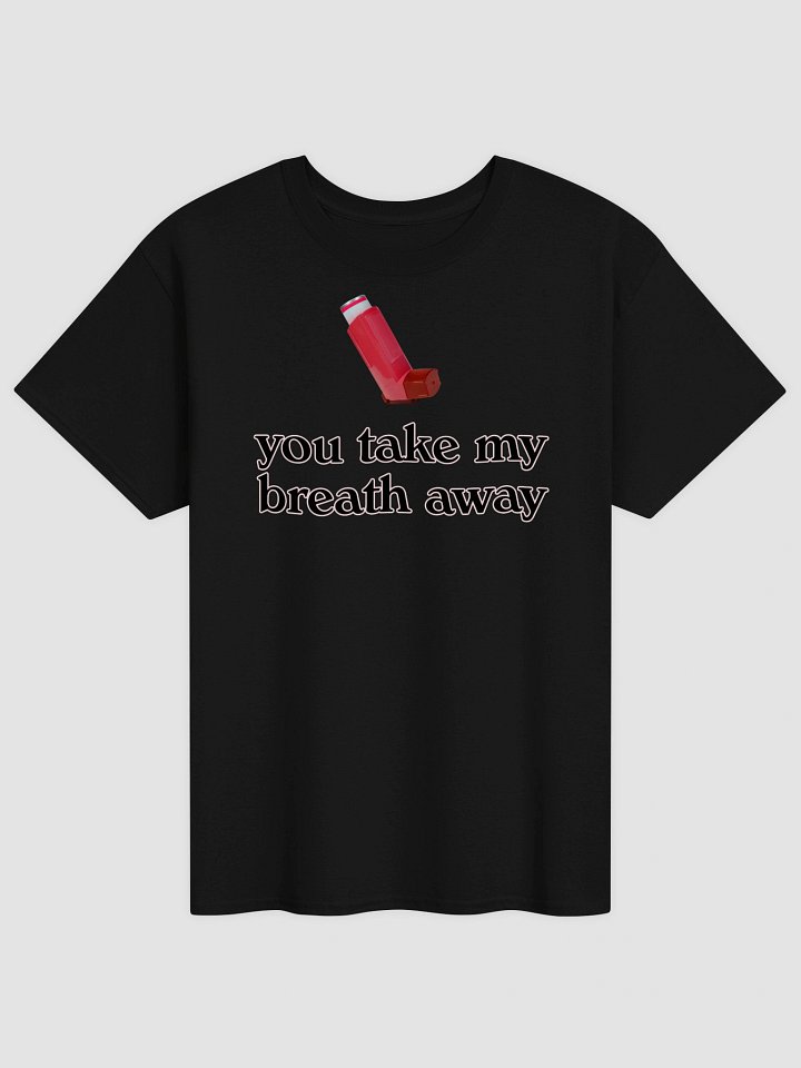 You Take My Breath Away Valentine's T-shirt product image (62)