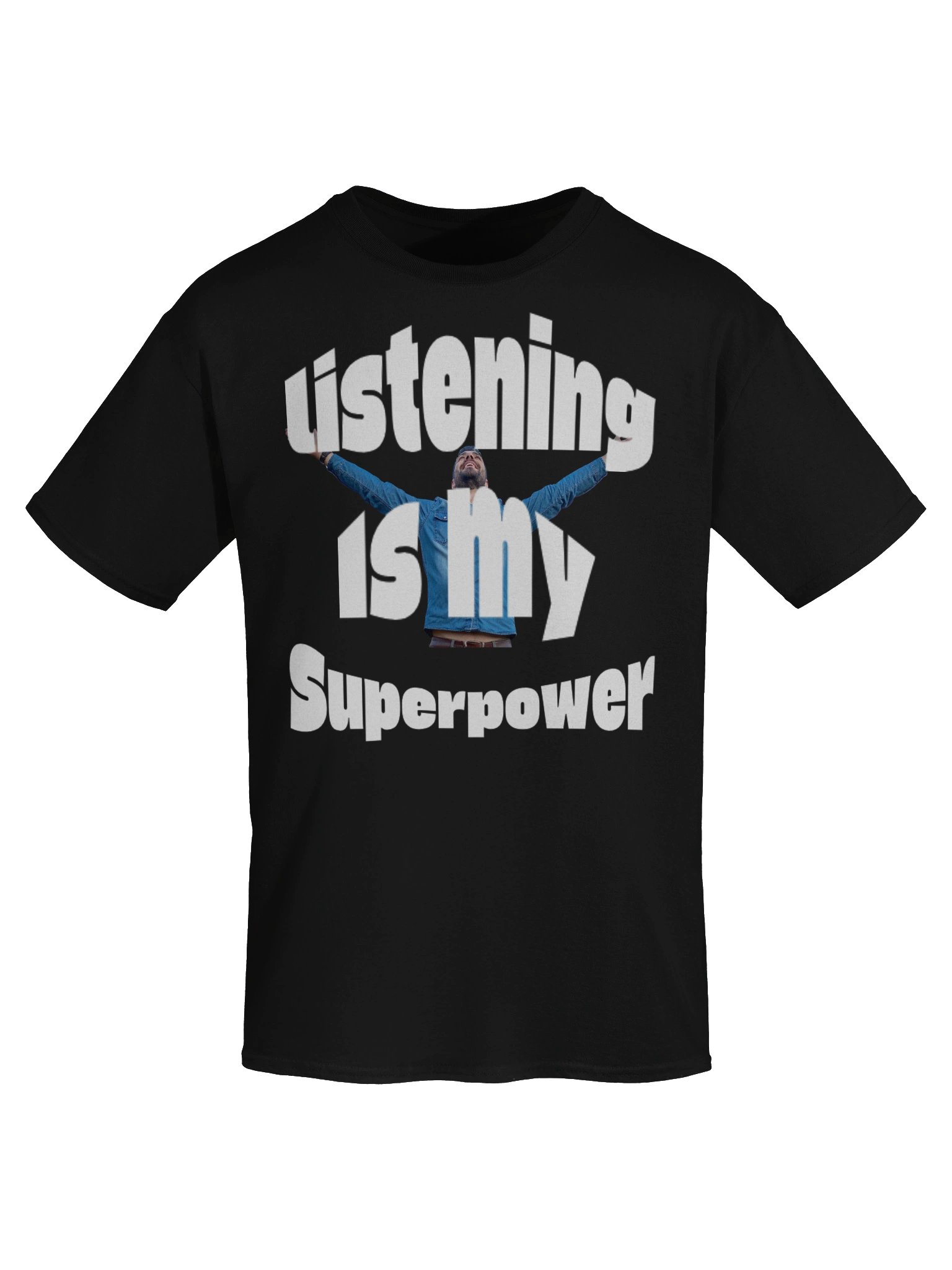 Listening is my SuperpowerT-Shirt product image (6)