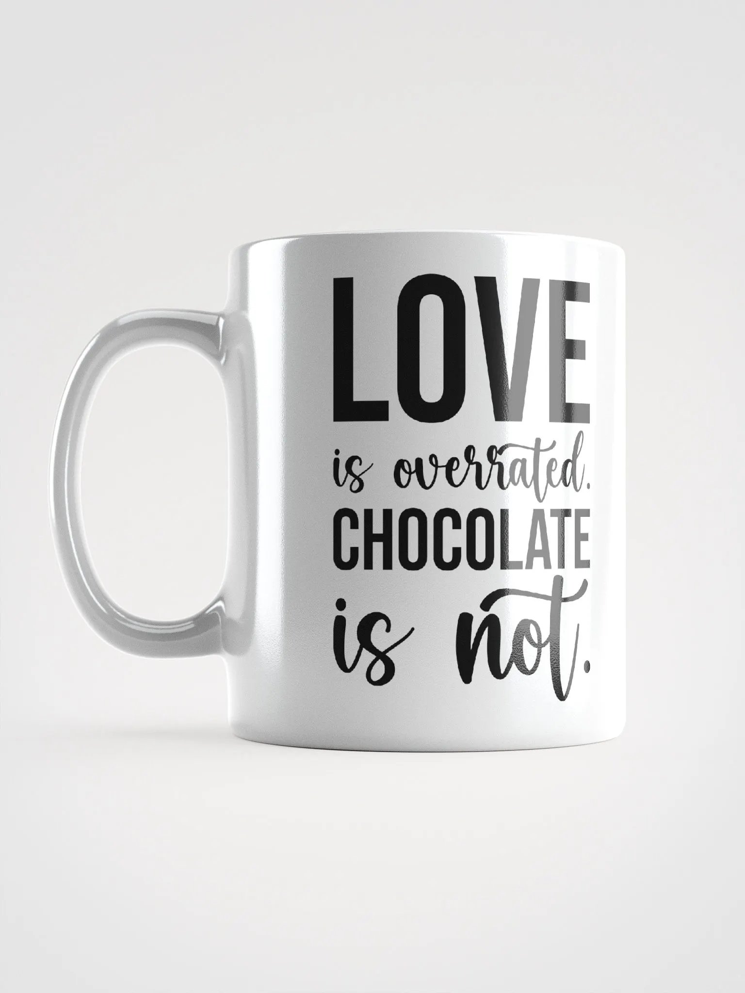 Love Is Overrated, Chocolate Is Not product image (8)