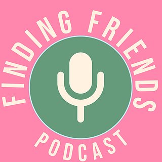 Finding Friends Podcast