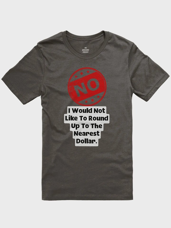No Donations Supersoft T-Shirt product image (1)