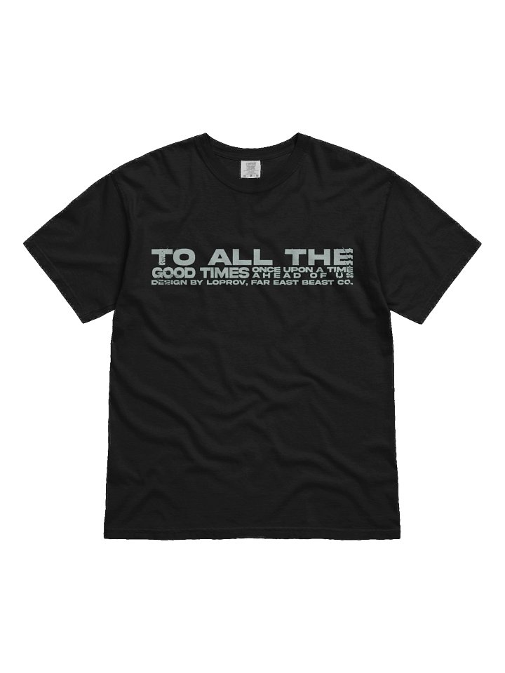 'All The Good Times' - Tee product image (1)