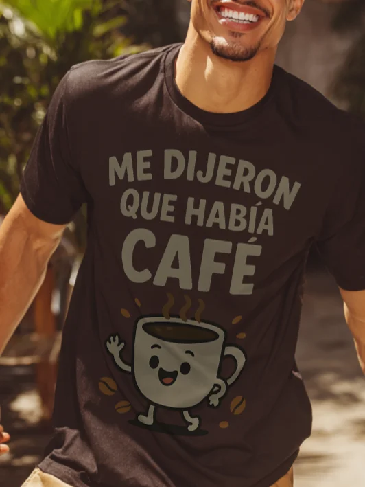 Me Dijeron Que Había Café Camiseta Unisex product image (2)