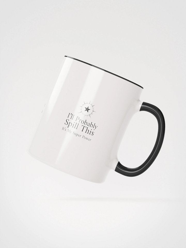 Colored Ceramic Mug - I'll Probably Spill This product image (17)