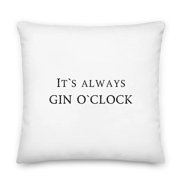 It s Gin O Clock Funny Quote Premium Pillow / HAPPY HOUR - Gin Zeit Premium Kissen product image (1)