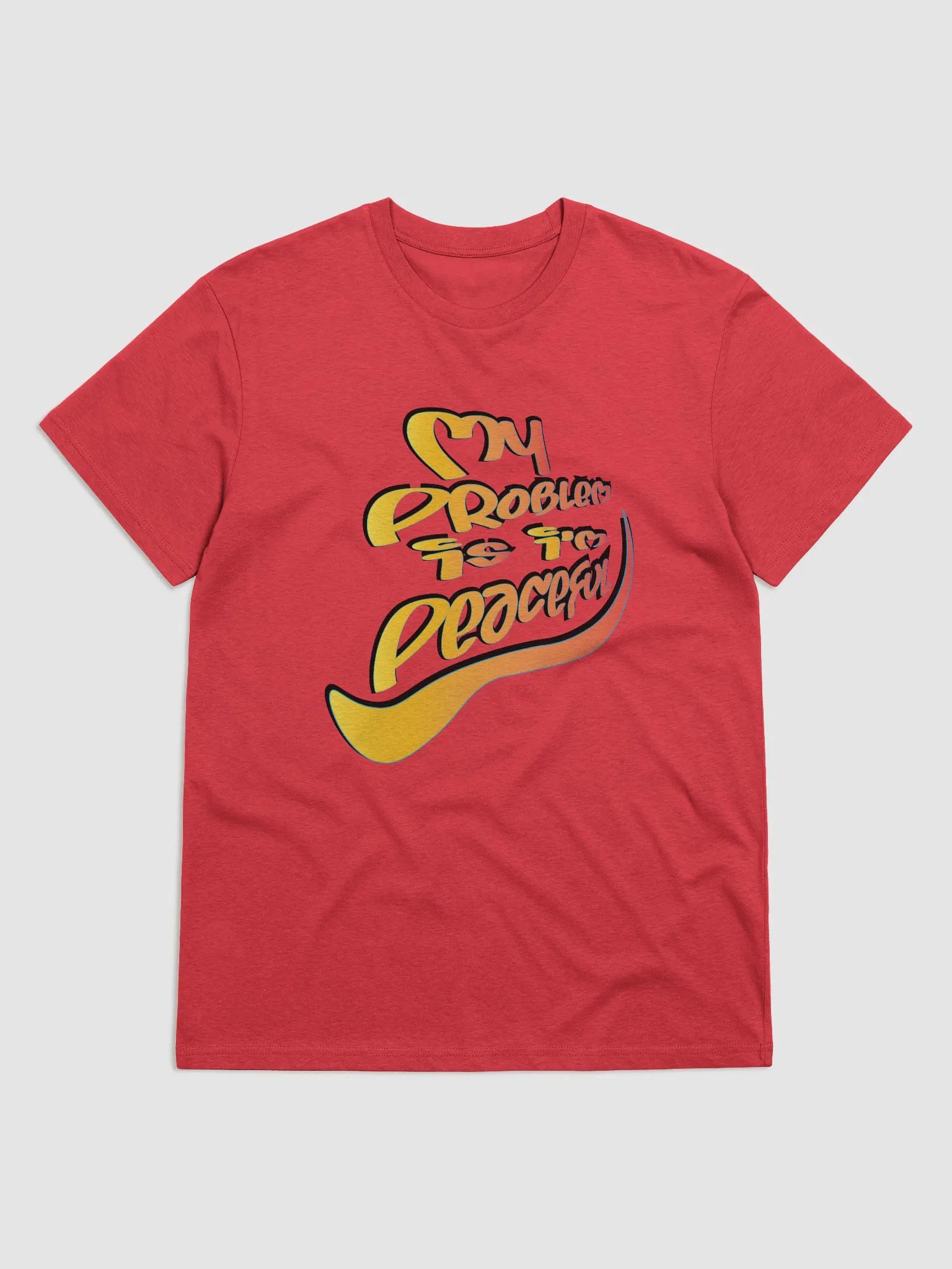 My Problem Is I'm Peaceful - Graffiti - Stanley/Stella Organic Cotton T-Shirt product image (1)
