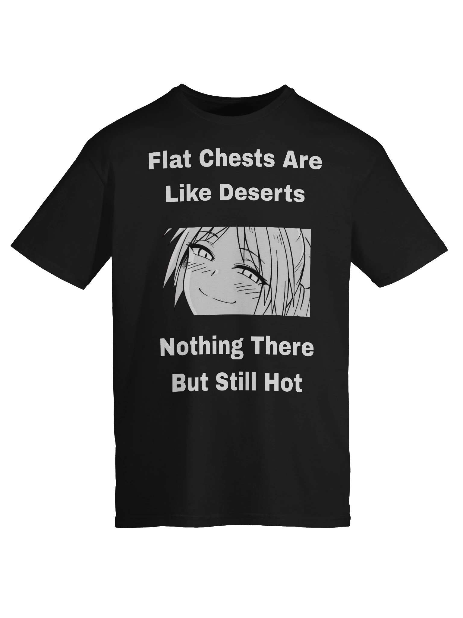 Funny Tsundere "Flat Chests Are Like Deserts" Anime T-Shirt | Otaku Streetwear product image (43)