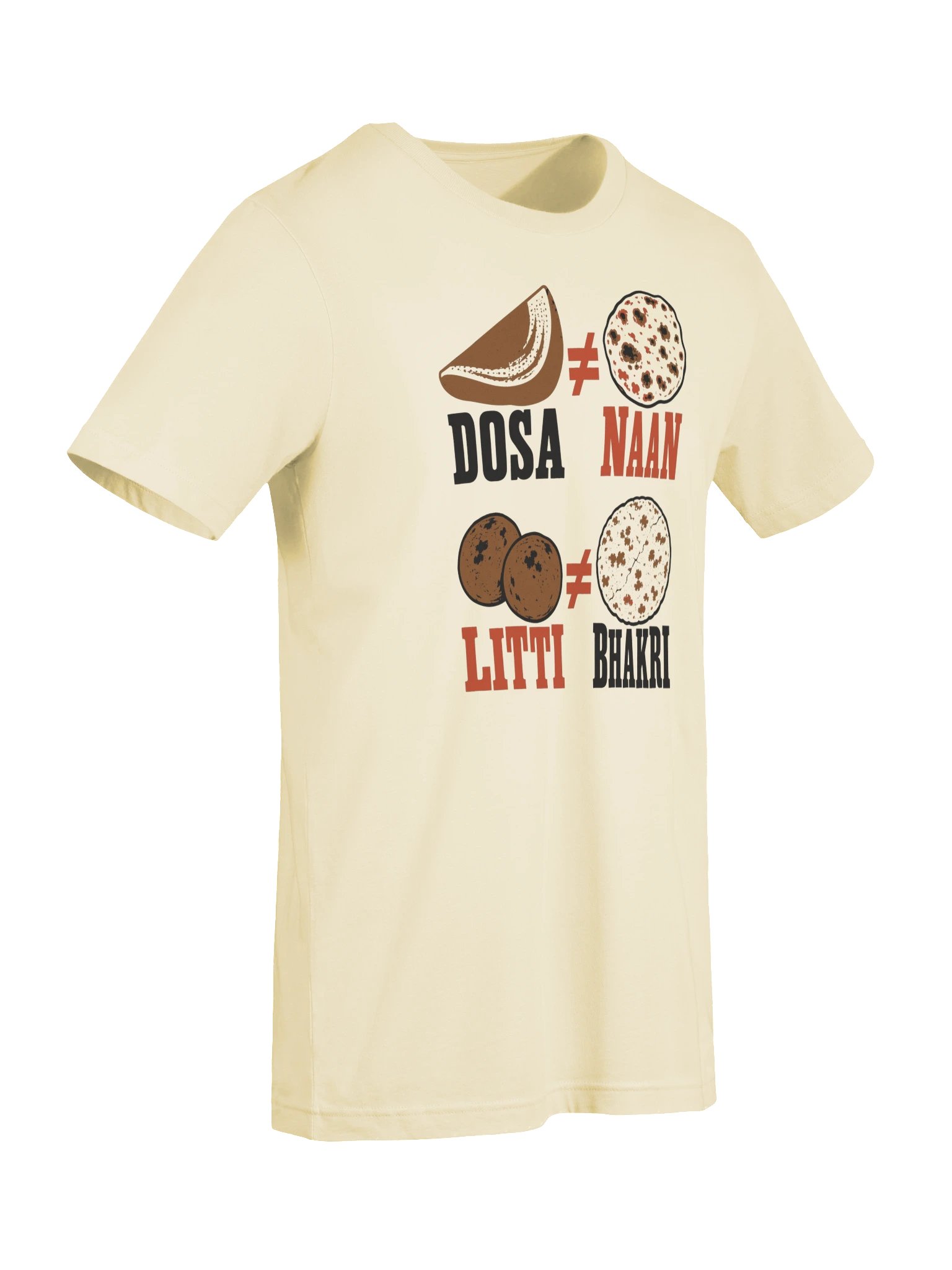 Dosa ≠ Naan ≠ Litti ≠ Bhakri (Classic Tee, Front) product image (13)