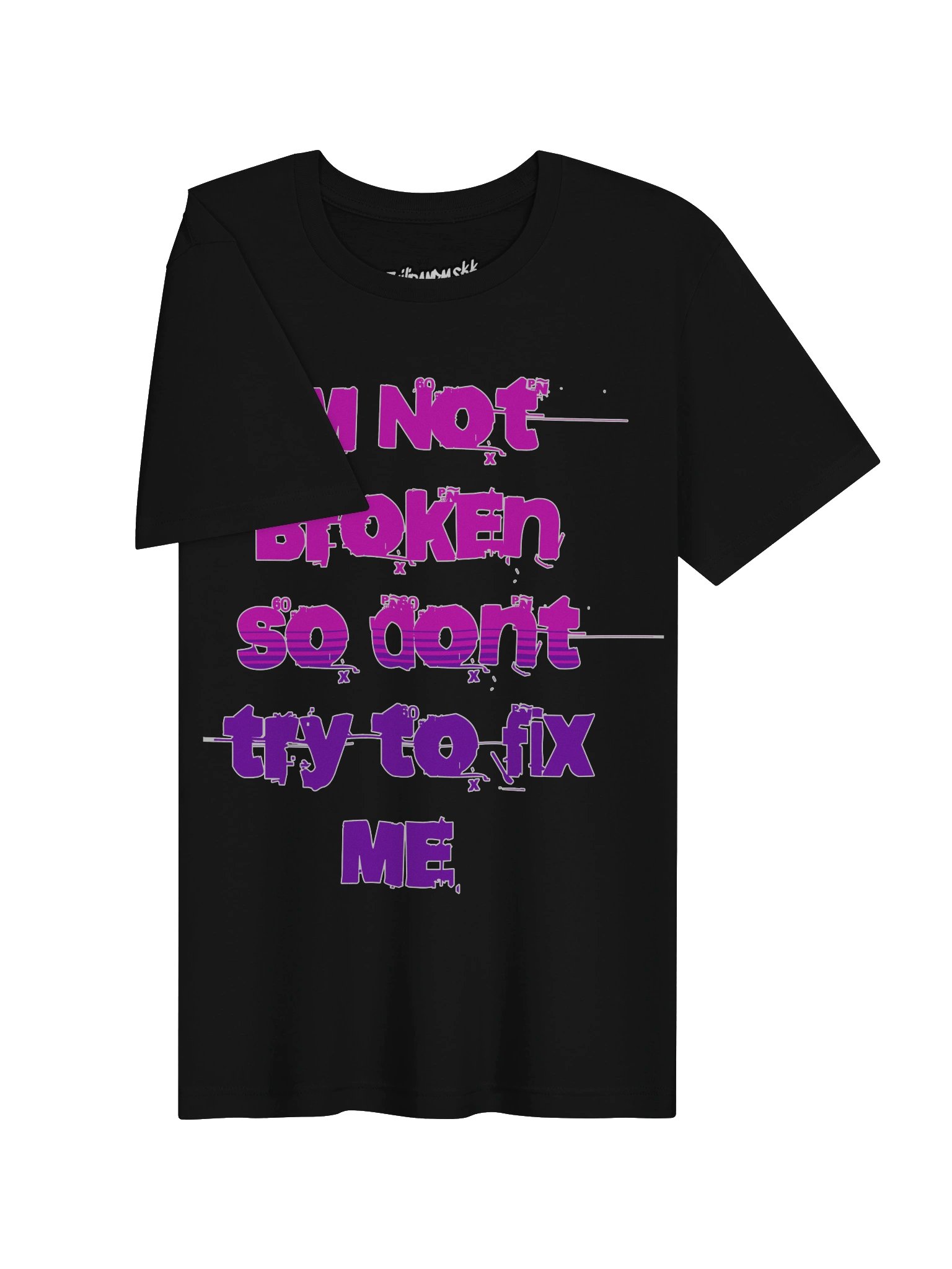 Im Not Broken Designs Tee product image (3)
