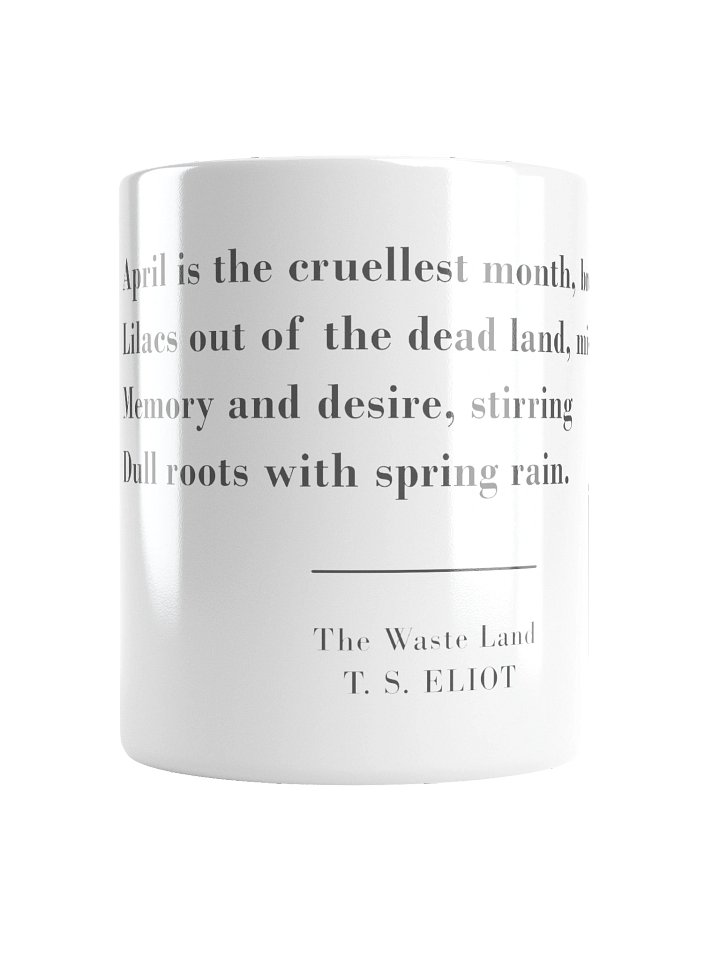 The Waste Land 'April is the cruellest month' mug product image (2)