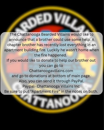 The Chattanooga Bearded Villains would like to announce that a brother could use some help. A chapter brother has recently lo...