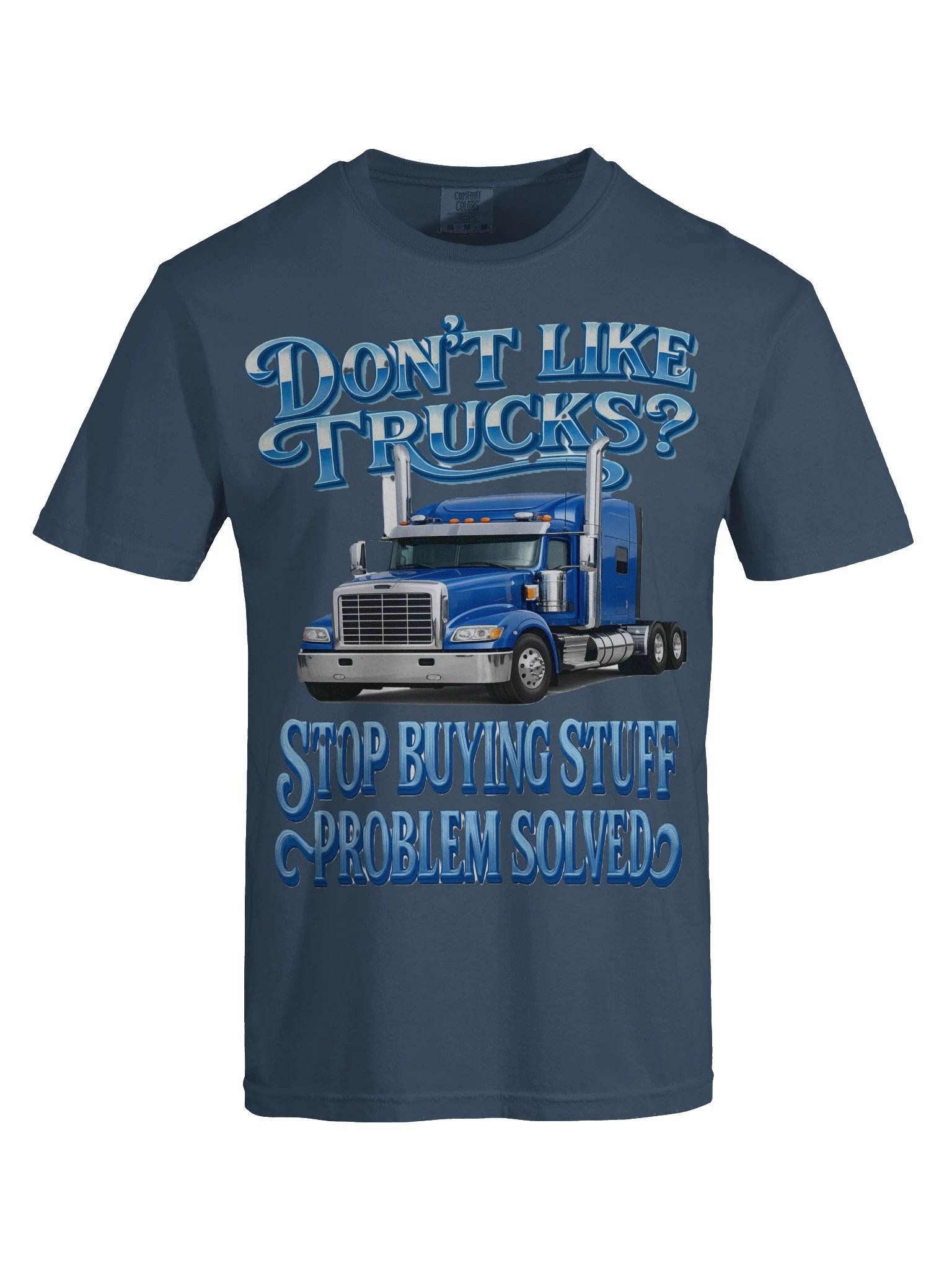 Don’t Like Trucks? Problem Solved Tee product image (37)