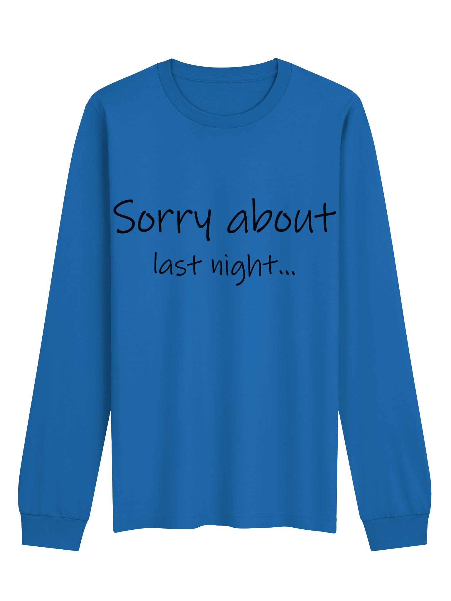 Sorry About Last Night Long Sleeve Tee product image (8)