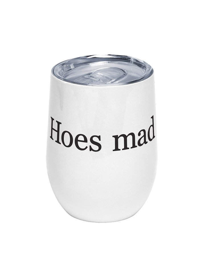 Hoes mad wine tumbler product image (1)