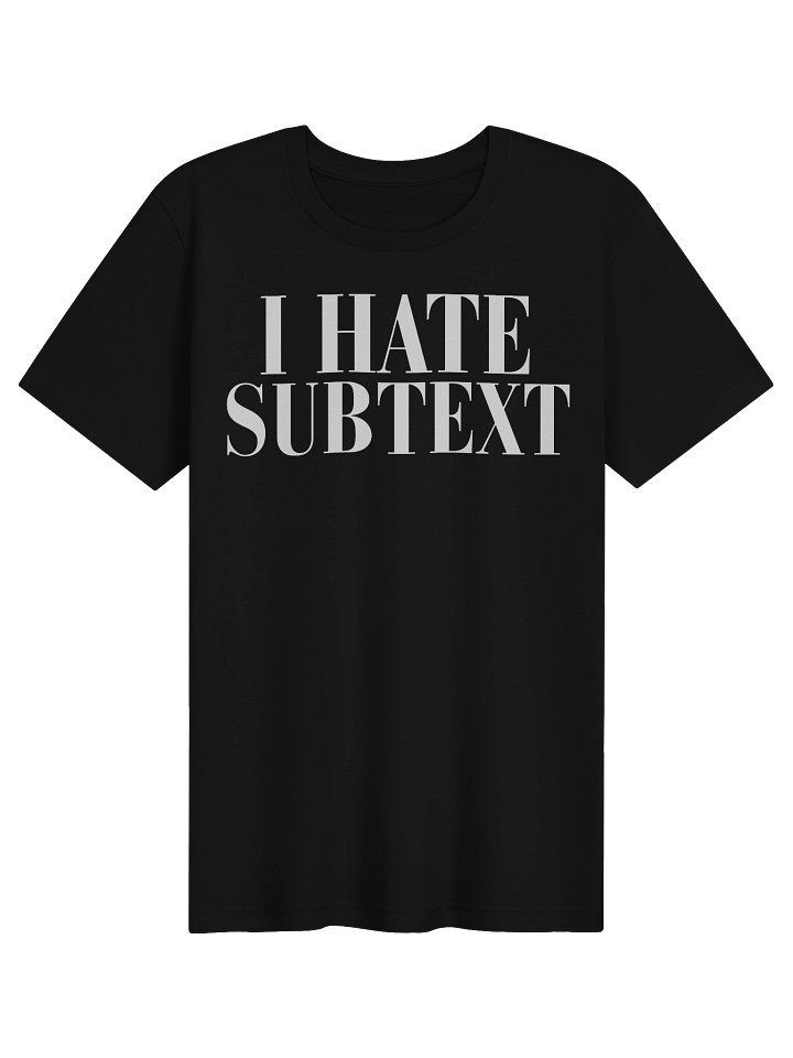 I HATE SUBTEXT Shirt (Black) product image (1)