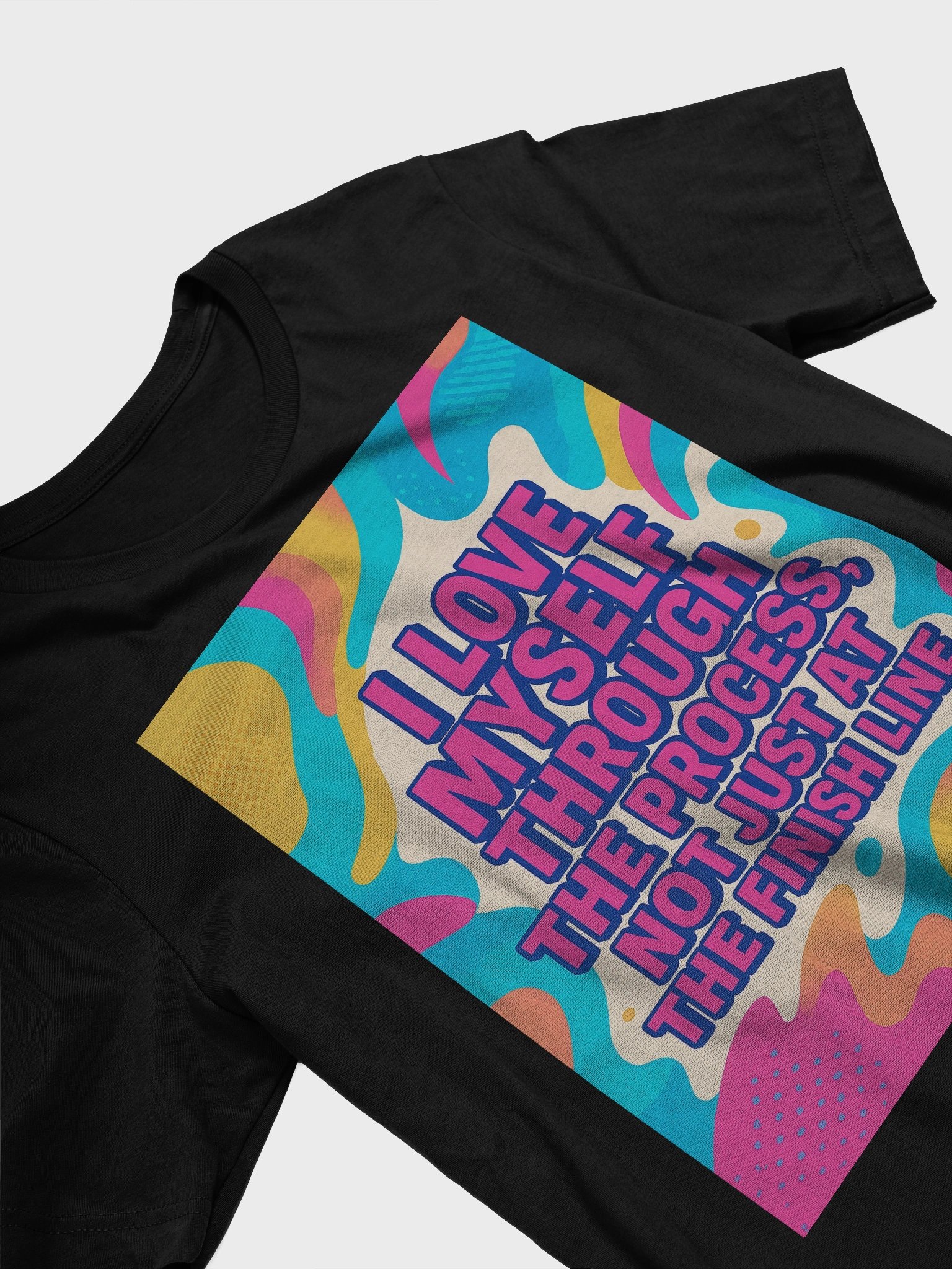Self-Love Process Statement T-Shirt – Empowering Affirmation Tee for Mental Wellness product image (3)