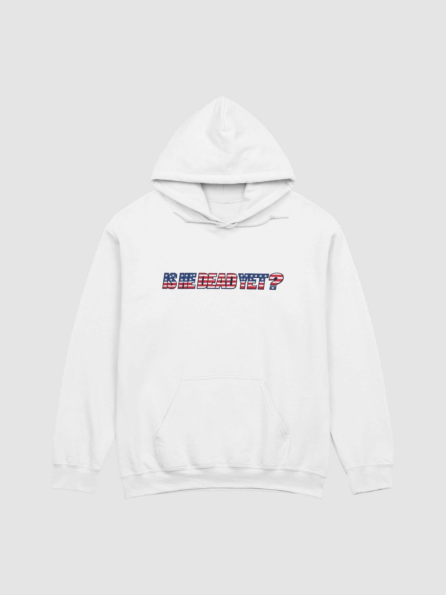 "Is He Dead Yet?" Heavyweight Flag Hoodie product image (1)