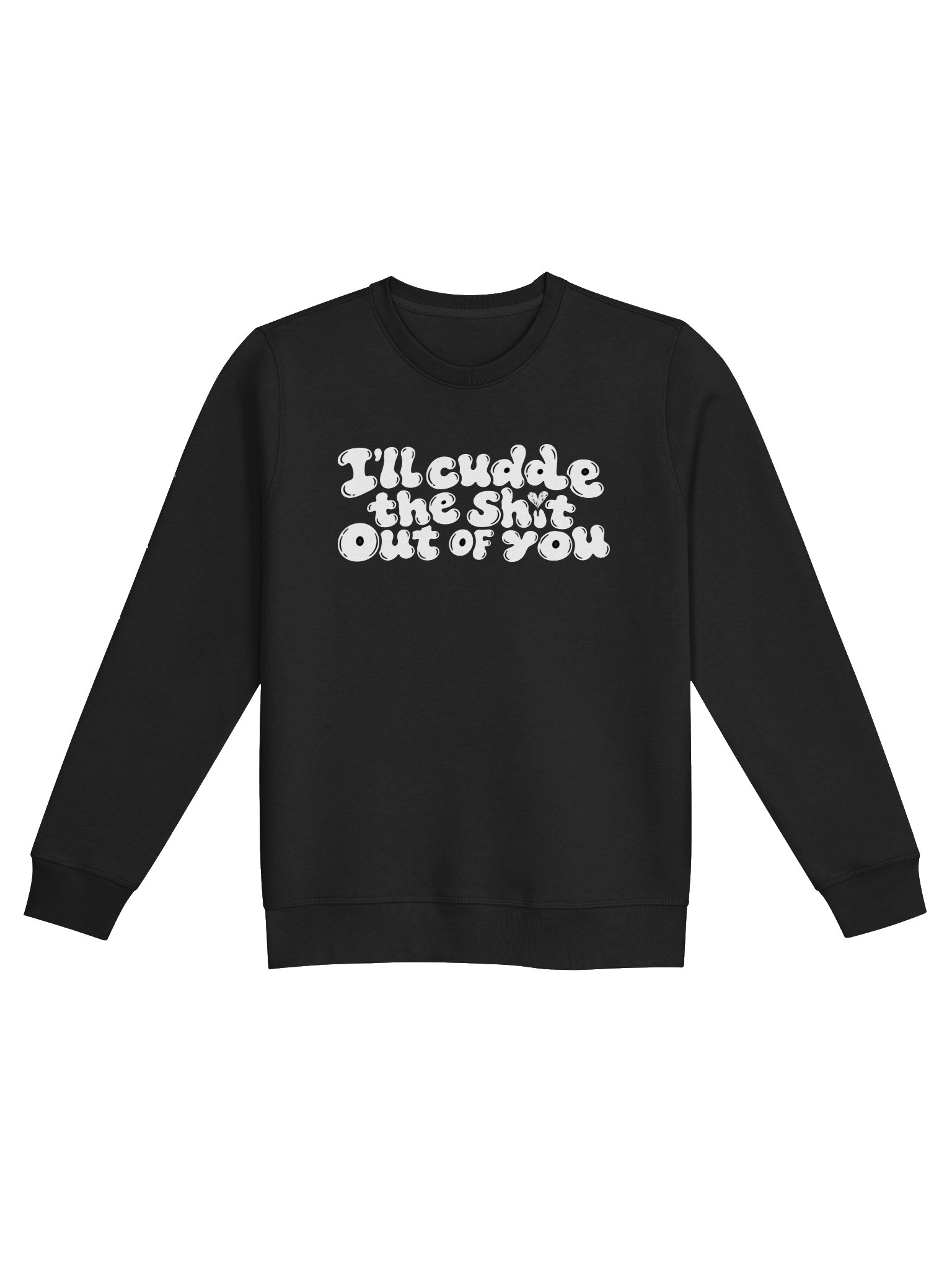 I'll Cuddle the Shit Out of You Long Sleeve product image (1)