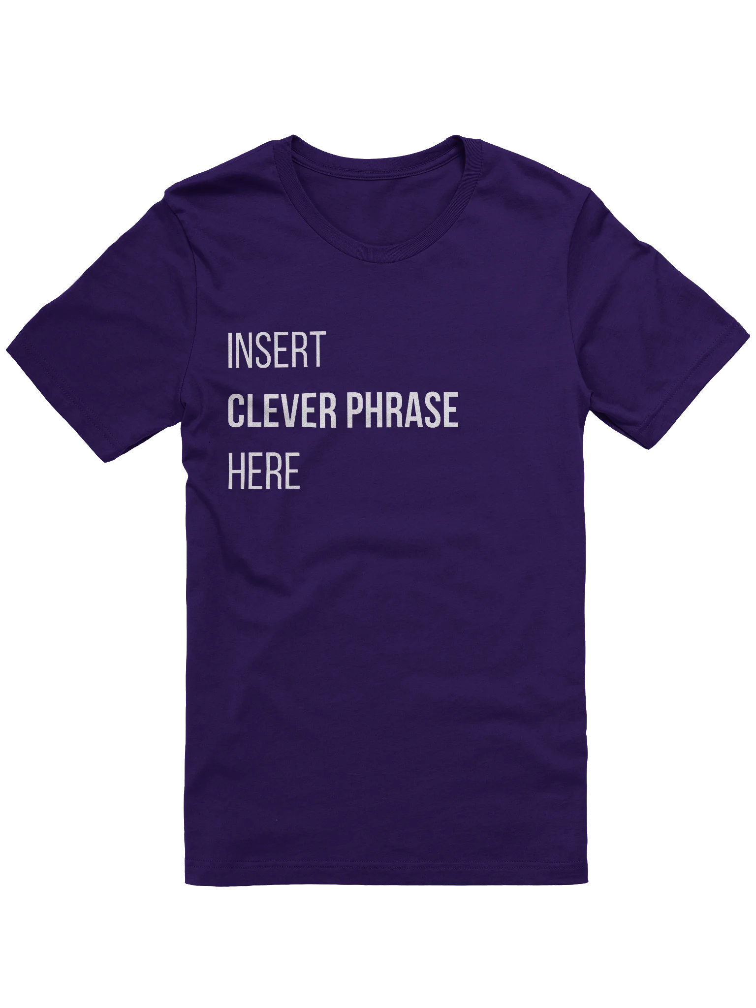 Insert Clever Phrase Here Tee product image (1)