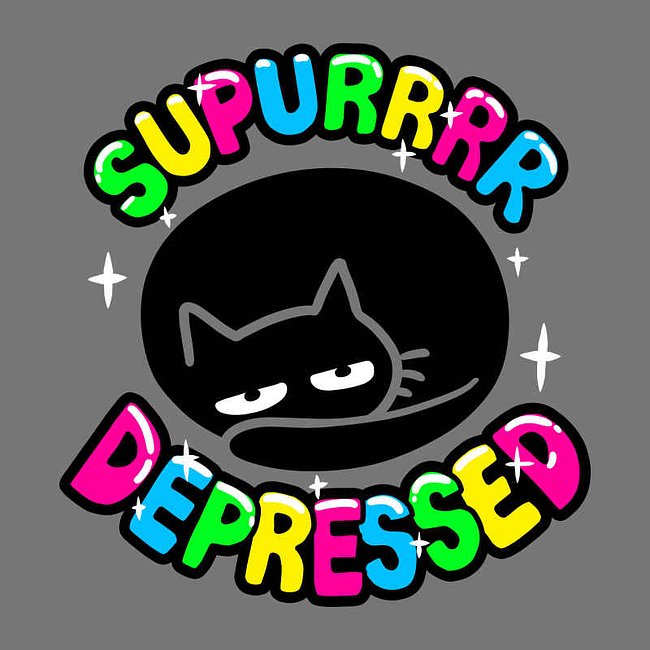 Supurrr Depressed