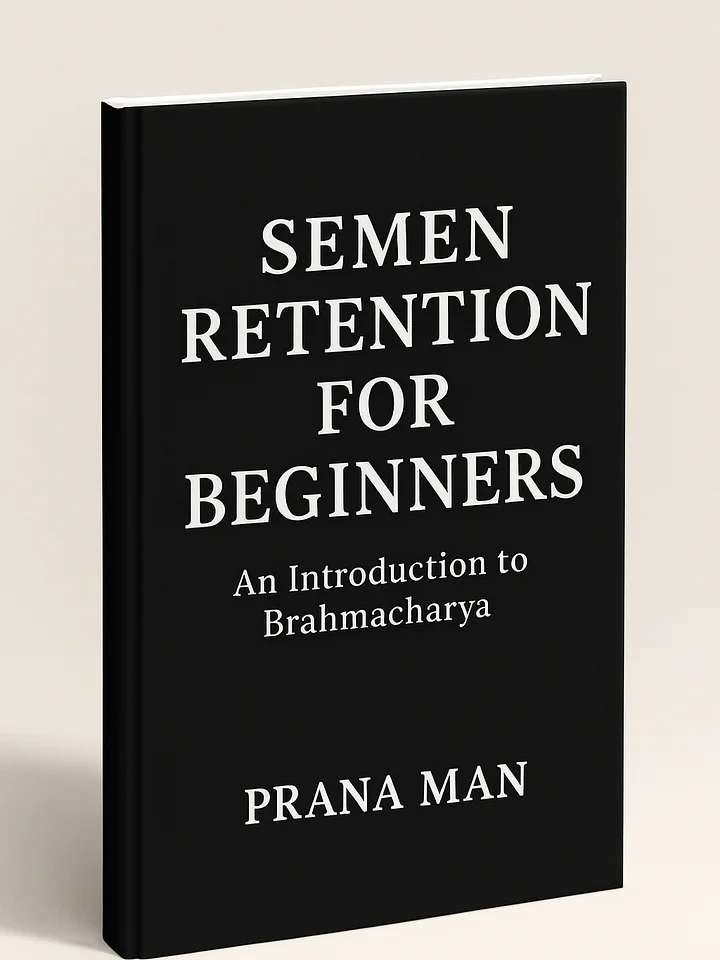 Semen Retention for Beginners: An Introduction to Brahmacharya product image (1)