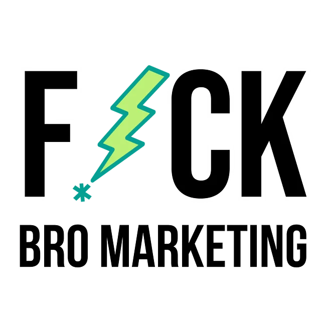 F*ck Bro Marketing