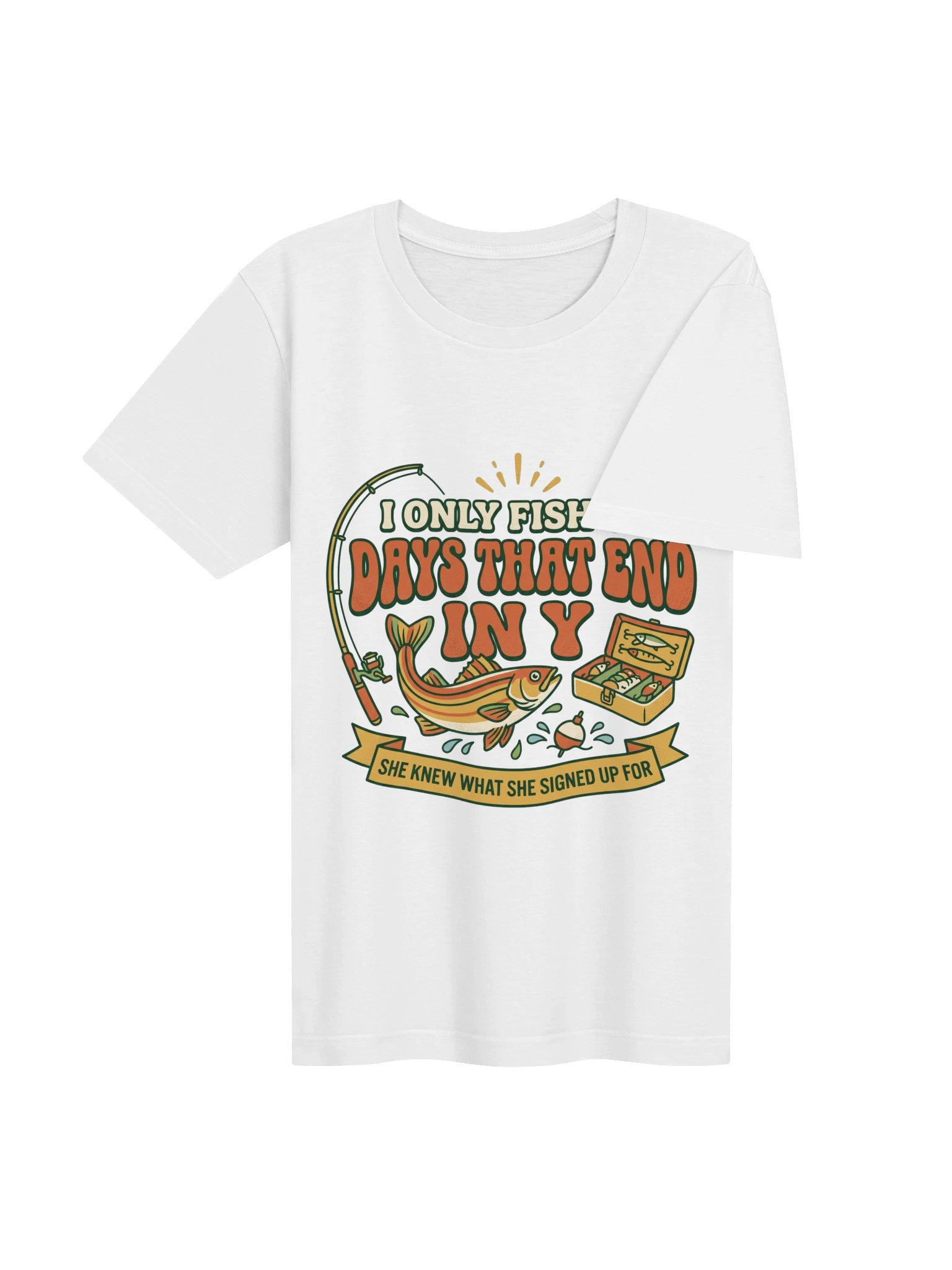 I Only Fish On Days That End In Y Shirt — Funny Fishing Gift For Dad product image (4)