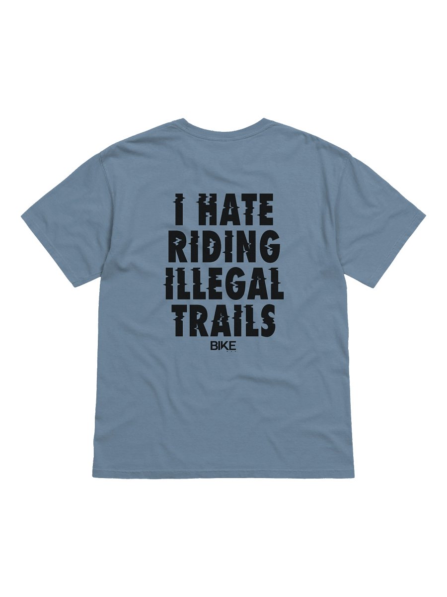 I Hate Riding Illegal Trails Shirt (Dark Logo) product image (1)