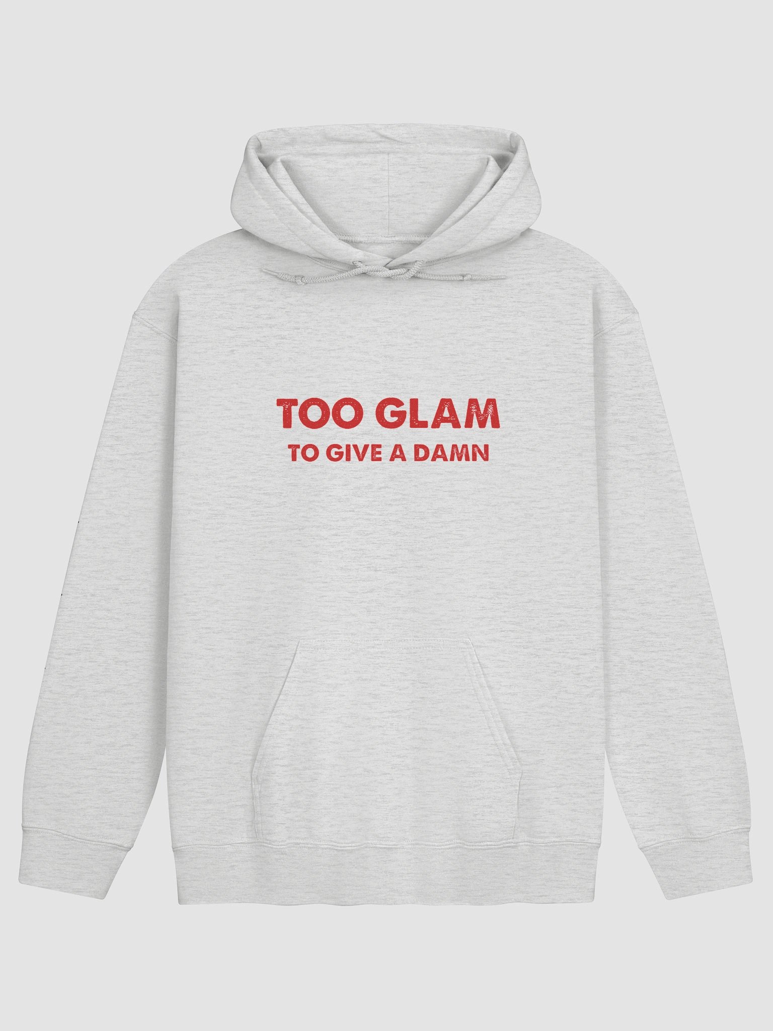 Too Glam Too Give A Damn Hoodie product image (21)