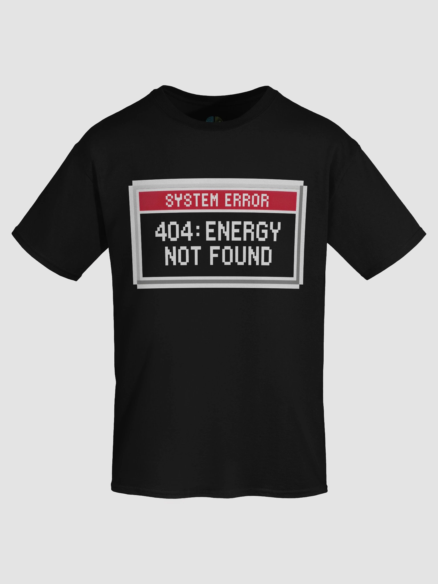 Energy Not Found T-Shirt product image (35)