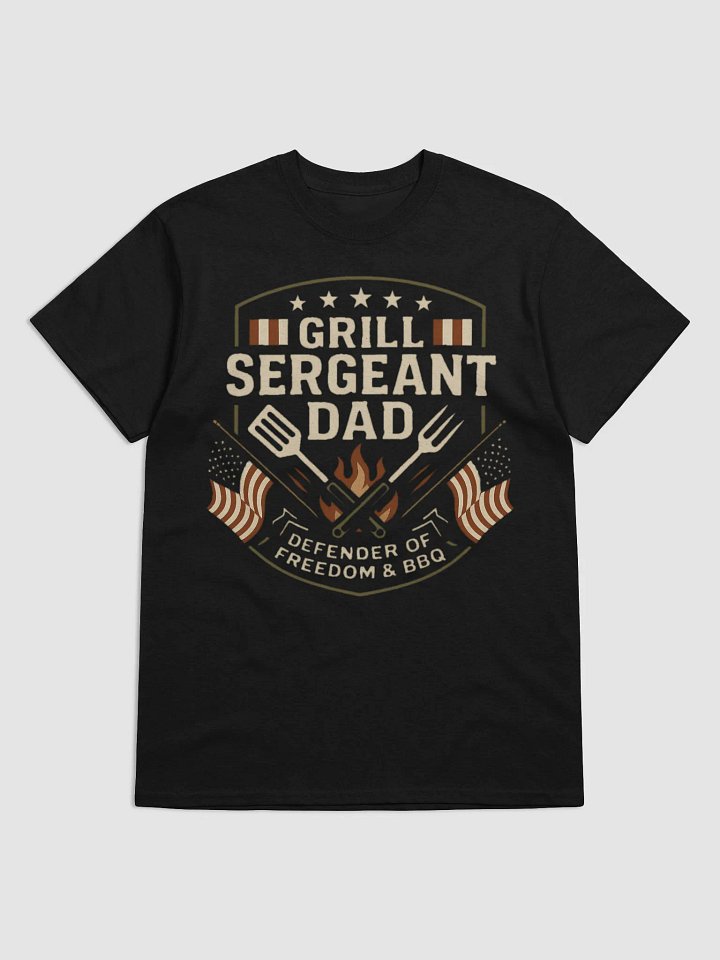 Grill Sergeant Dad T-Shirt - Patriotic BBQ & Freedom Defender Gift product image (2)