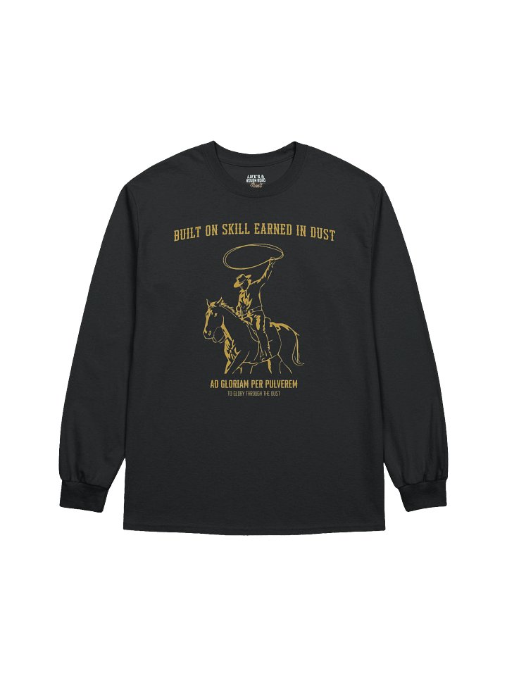 BUILT ON SKILL • EARNED IN DUST long sleeve product image (1)