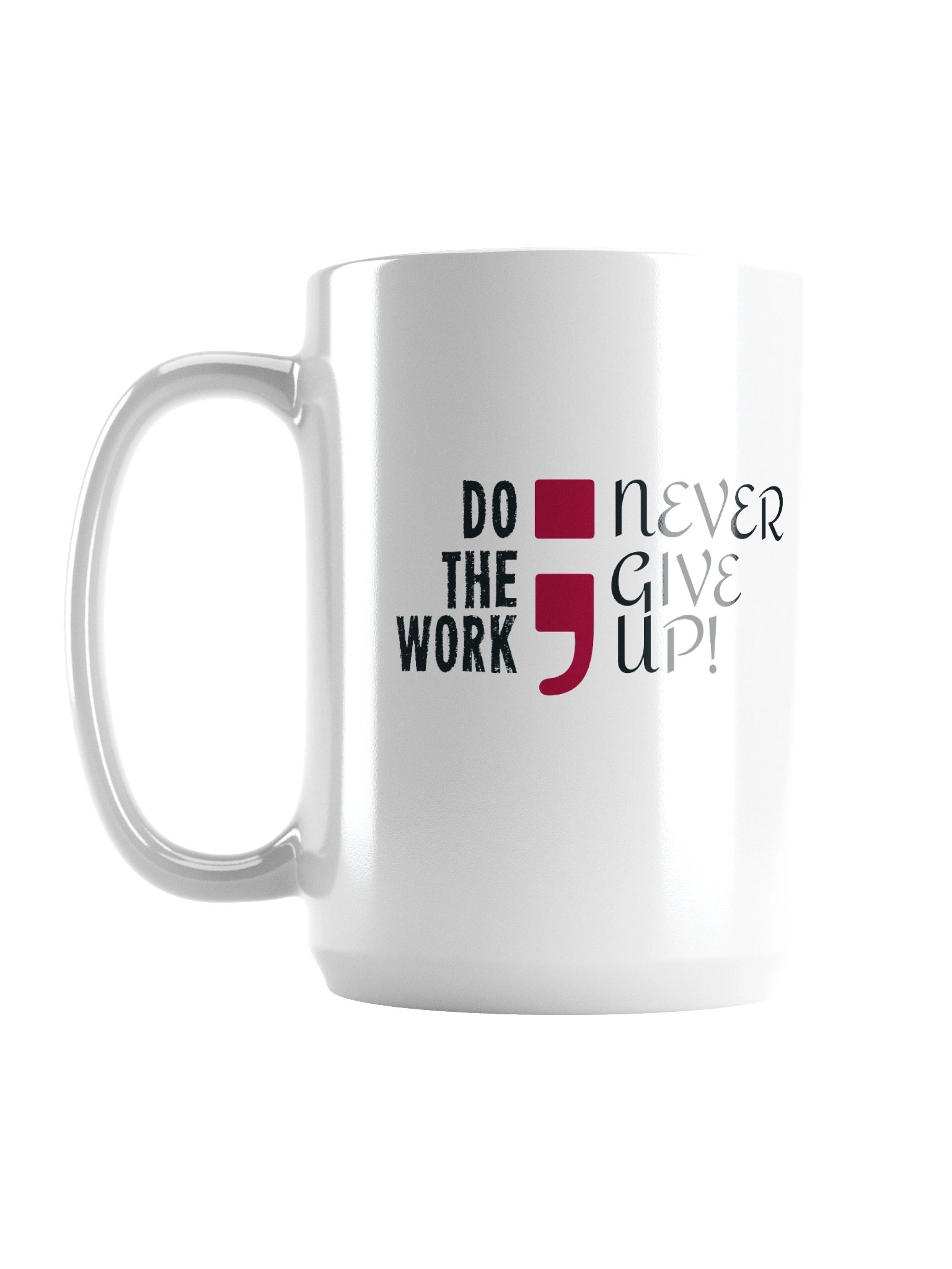 Never Give Up! Inspirational White Glossy Mug product image (1)