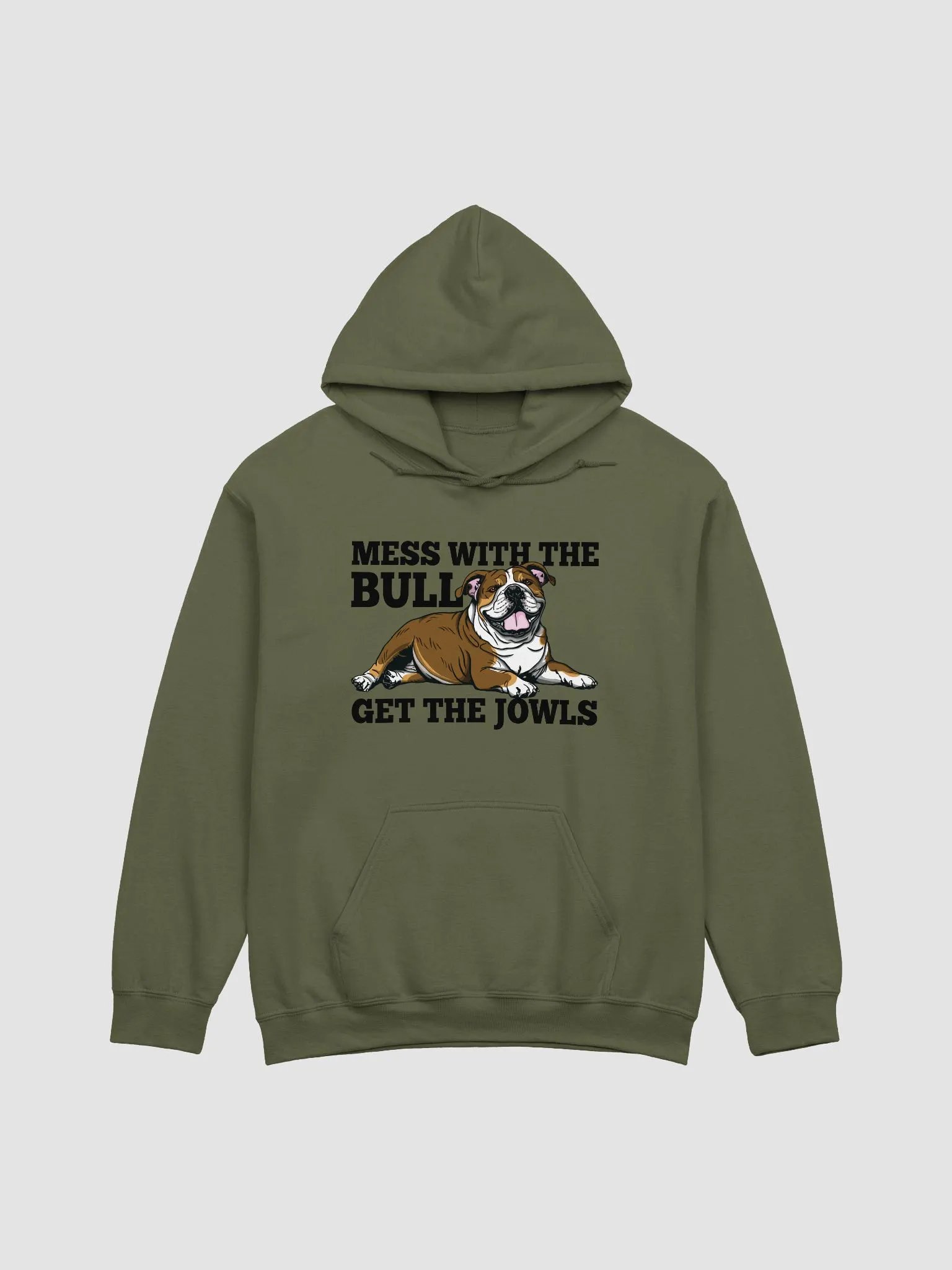 Mess with the Bull, Get the Jowls Hooded Sweatshirt of an English Bulldog(Tricolor) | Funny Hoodie for Bulldog Paw-rents product image (1)