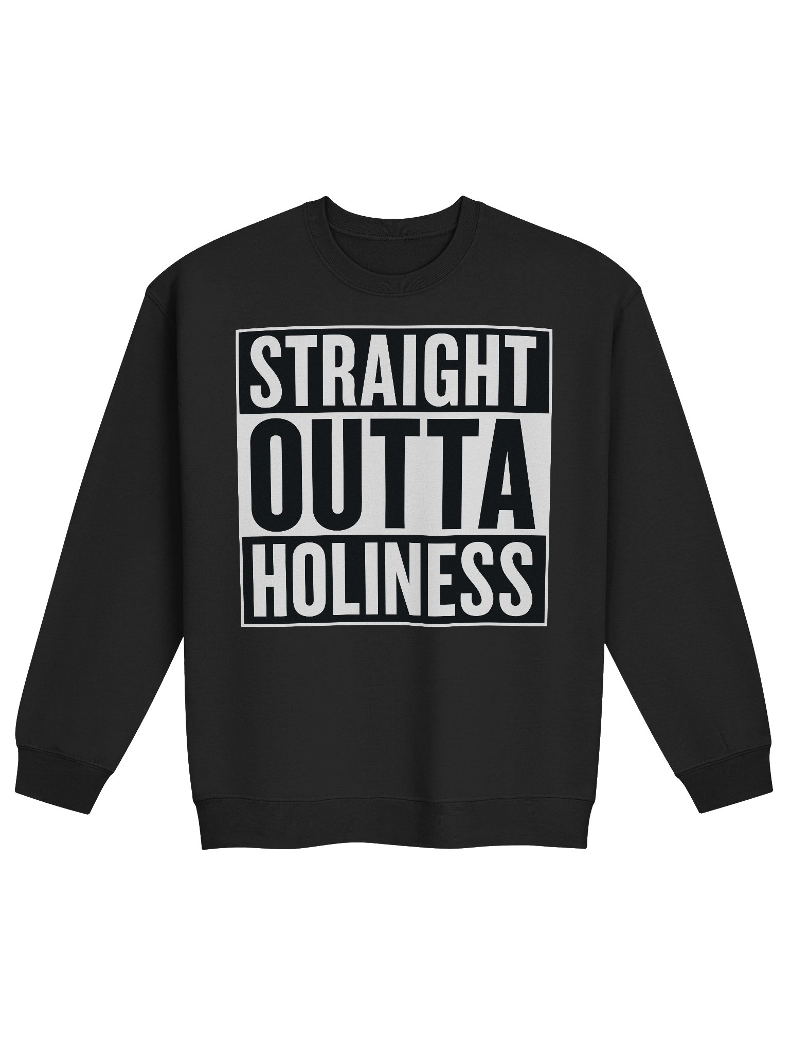 Straight Outta Holiness Classic Crewneck Sweatshirt product image (1)