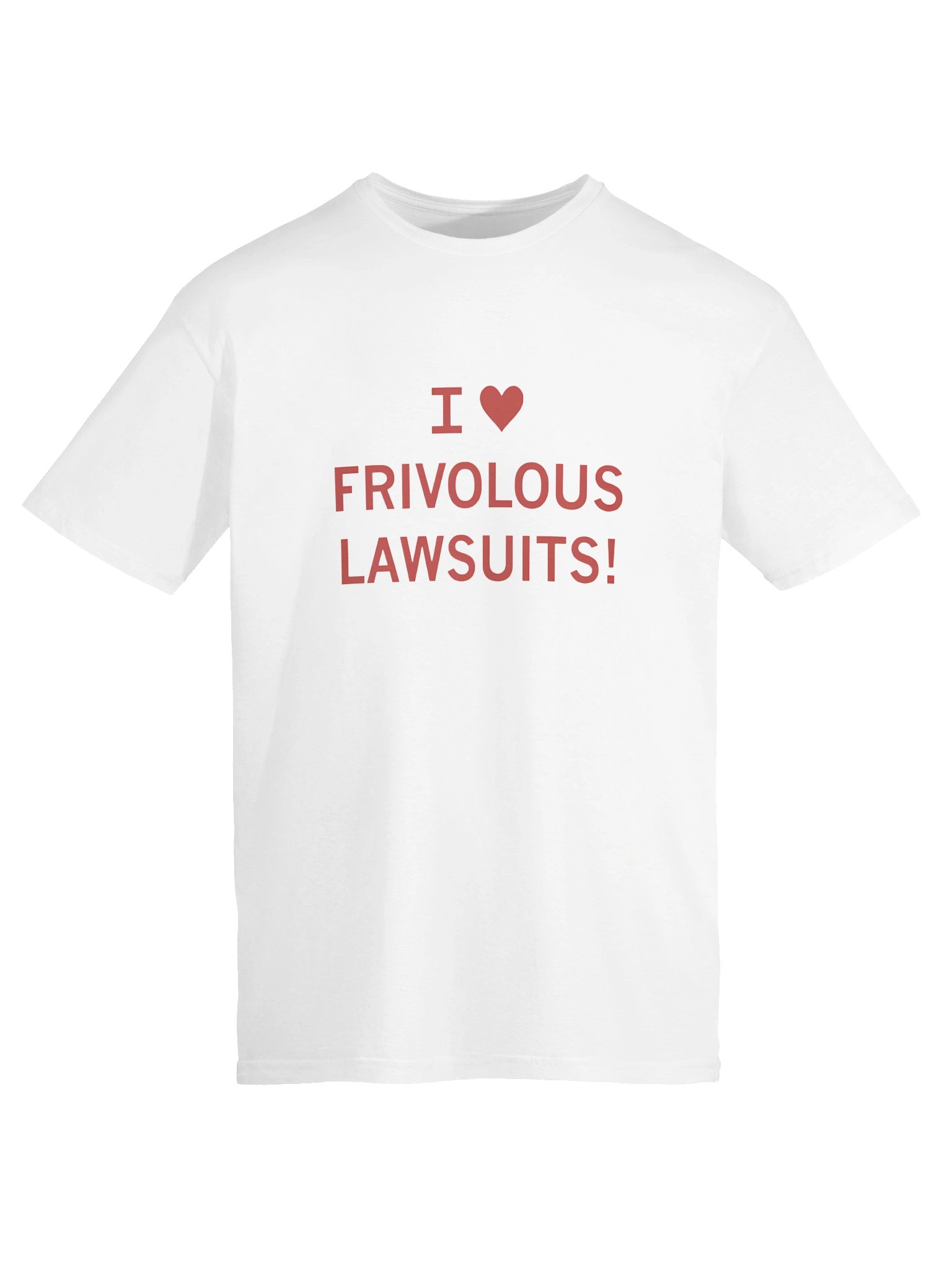 I Heart Frivolous Lawsuits Shirt product image (1)