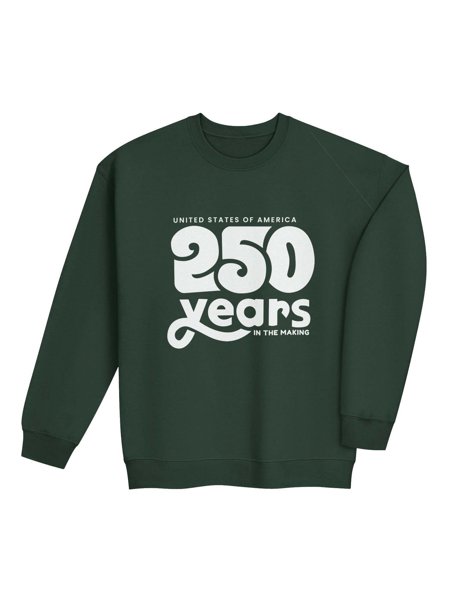 250 Years In The Making Unisex Sweatshirt product image (4)