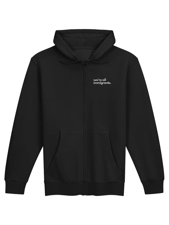 We're All Immigrants zip hoodie product image (3)