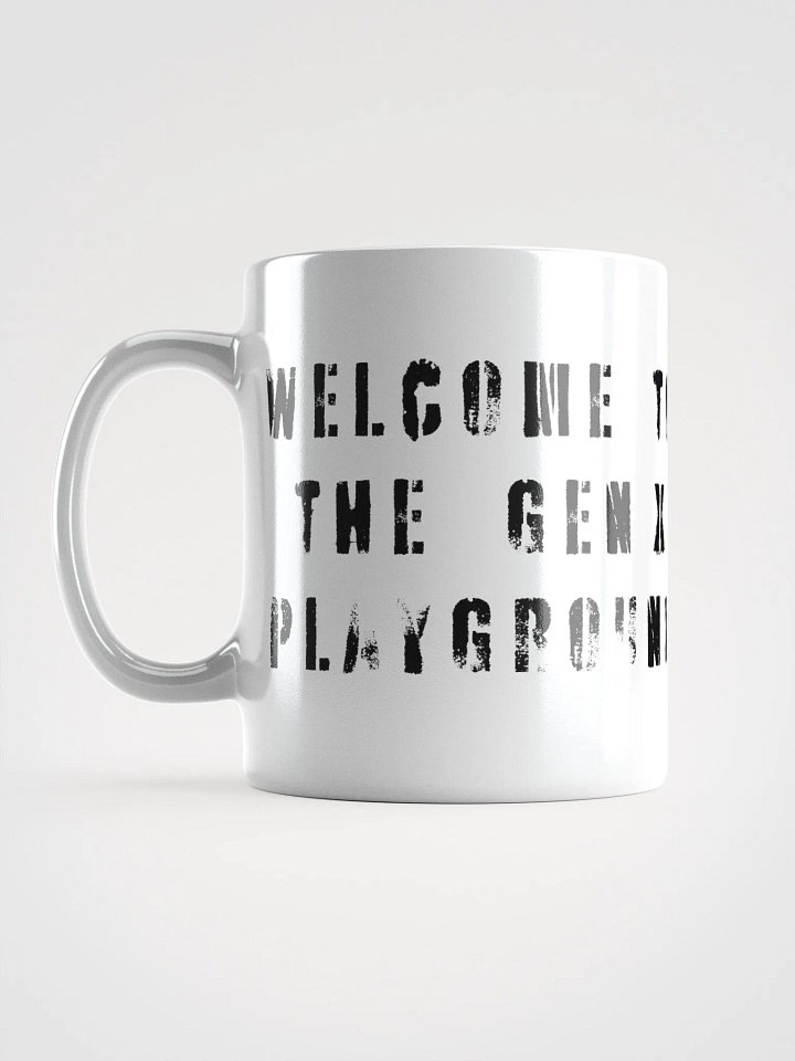 Welcome To The GEN X Playground – MUG product image (1)