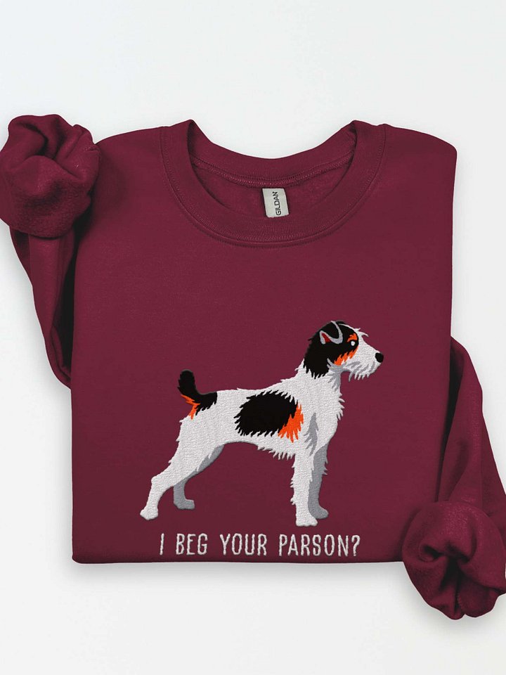 I Beg Your Parson? Sweatshirt (Embroidered) of a Parson Russell Terrier(Tricolor) product image (1)
