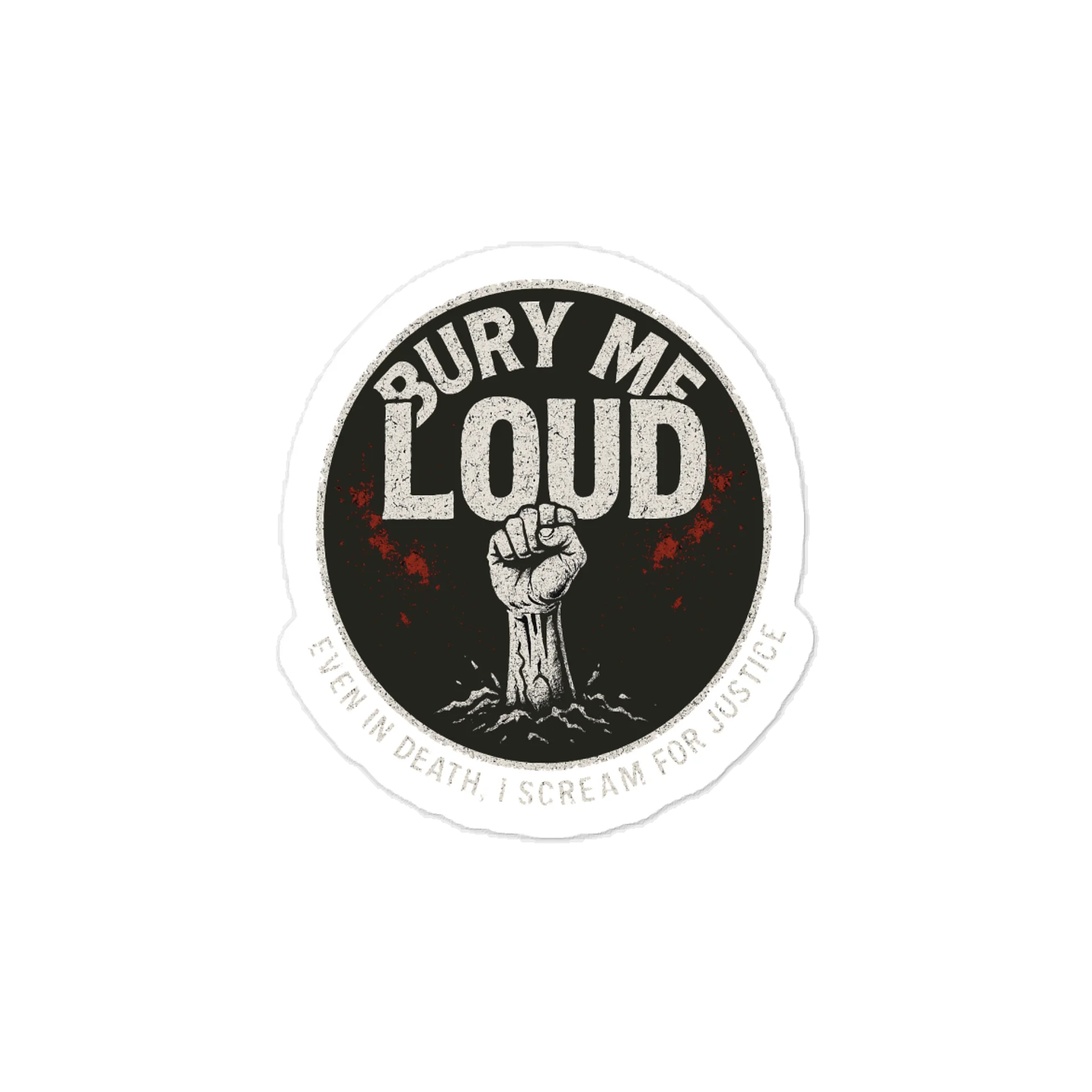 Bury me loud Sticker product image (1)