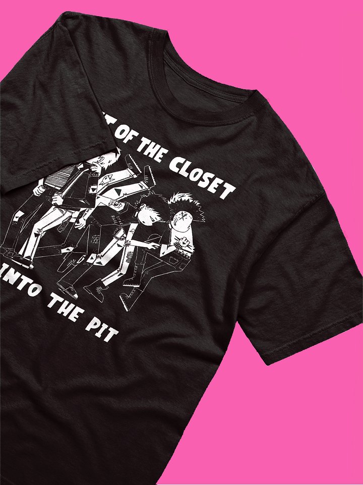 Out of the Closet, Into the Pit Black T-Shirt product image (2)