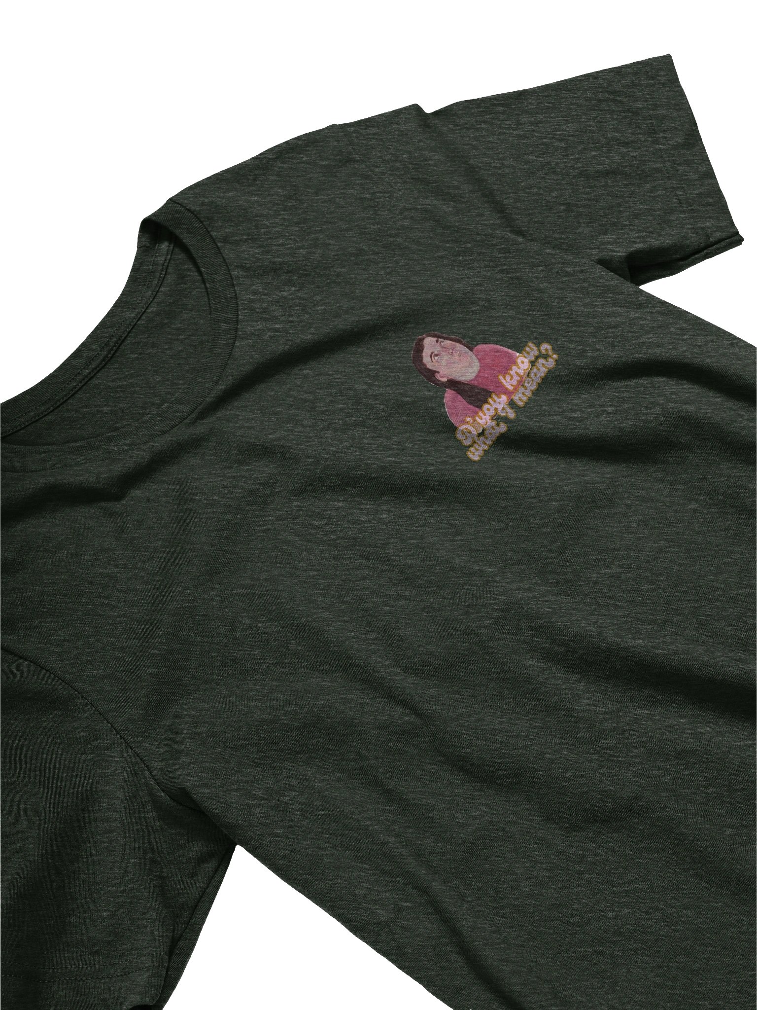 D'you know what I mean Supersoft Tee product image (12)