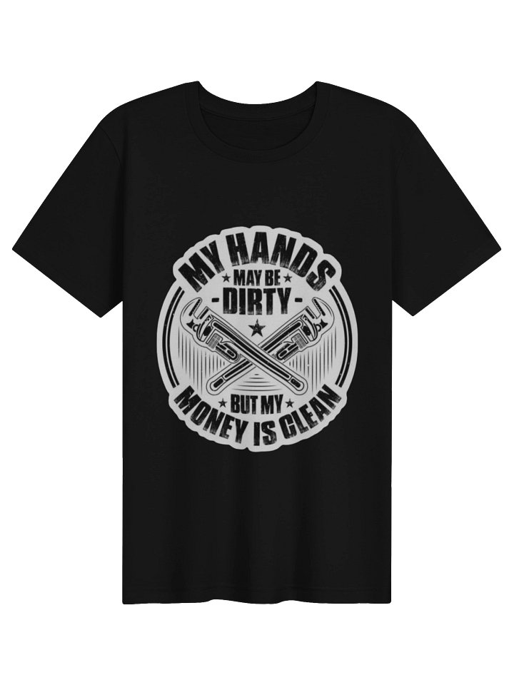 Bella+Canvas Supersoft T-Shirt | My Hands May Be Dirty But My Money Is Clean | Funny Mechanic Shirt | Garage Life Tee product image (3)