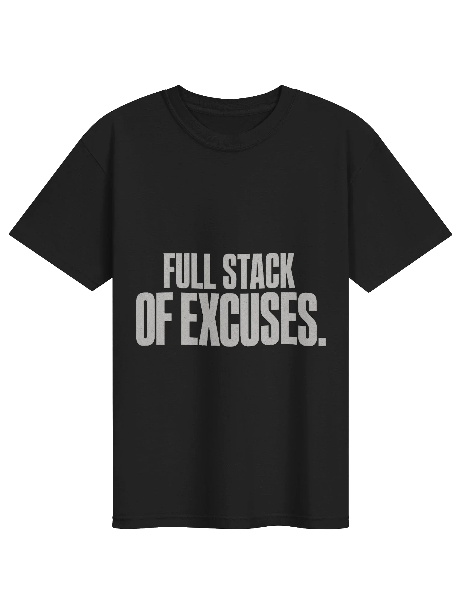 Full Stack Of Excuses Tee