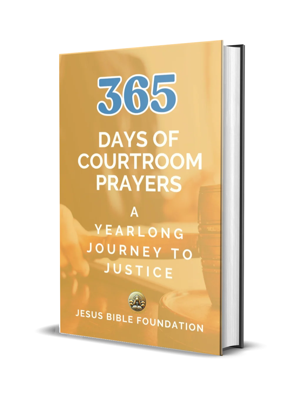 365 Days of Courtroom Prayers: A Yearlong Journey to Justice product image (1)