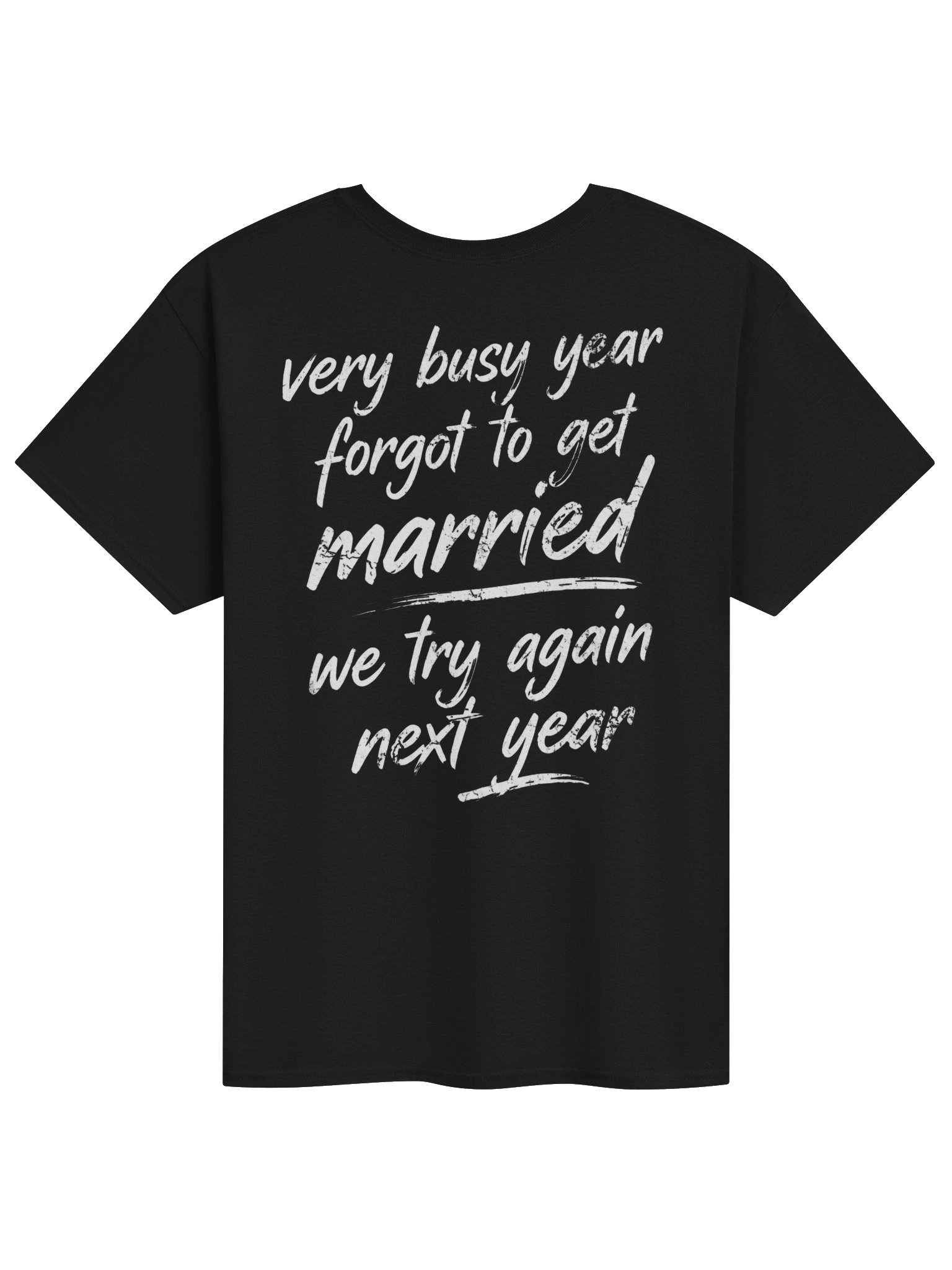 💍 VERY BUSY YEAR FORGOT TO GET MARRIED. WE TRY AGAIN NEXT YEAR. product image (1)